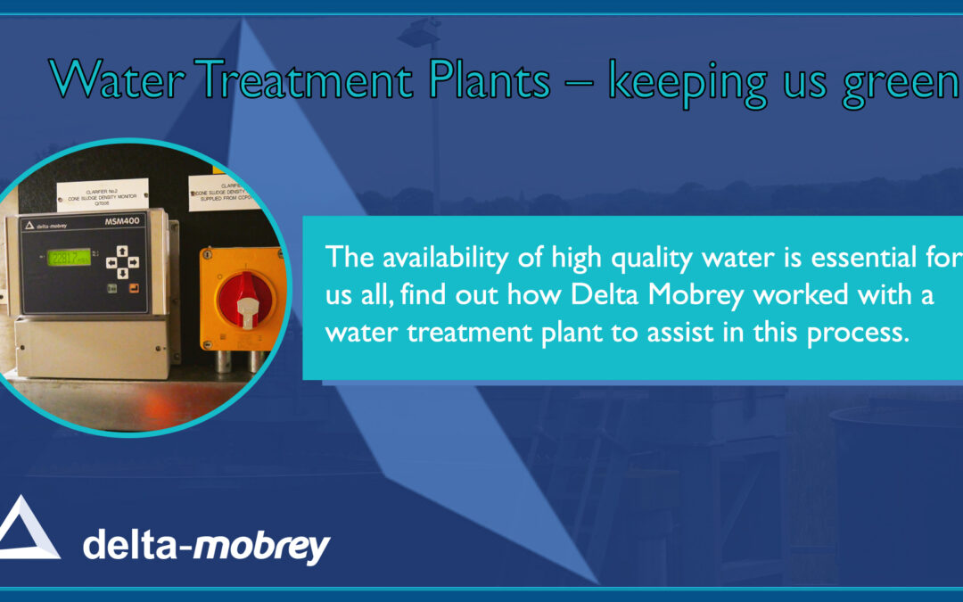 Case Study: Delta Mobrey Helps UK Water Treatment Plant in Providing Cleaner Water
